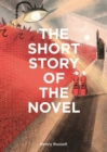 The Short Story of the Novel : A Pocket Guide to Key Genres, Novels, Themes and Techniques - eBook