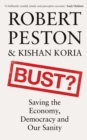 Bust? : Saving the Economy, Democracy and Our Sanity - Book