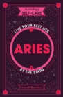 Astrology Self-Care: Aries : Live Your Best Life by the Stars - Book