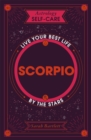 Astrology Self-Care: Scorpio : Live your best life by the stars - Book