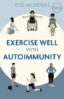 Exercise Well With Autoimmunity - eBook