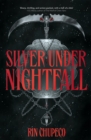Silver Under Nightfall : an unmissable, action-packed dark fantasy featuring blood thirsty vampire courts, political intrigue, and a delicious forbidden-romance! - eBook