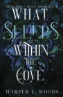 What Sleeps Within the Cove : your next fantasy romance obsession! (Of Flesh and Bone Book 4) - Book