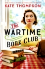 The Wartime Book Club : an absolutely gripping, heart-warming and inspiring new story of love, bravery and resistance in this WW2 novel - eBook