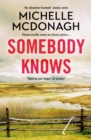 Somebody Knows : A gripping, addictive page-turner about dangerous secrets and the lengths people will go to keep them - eBook