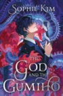 The God and the Gumiho : a intoxicating and dazzling contemporary Korean romantic fantasy - Book