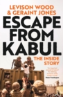 Escape from Kabul : The Inside Story - Book