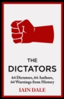 The Dictators : 64 Dictators, 64 Authors, 64 Warnings from History - eBook