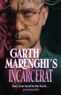 Garth Marenghi's Incarcerat : Volume 2 of TERRORTOME the SUNDAY TIMES BESTSELLER - eBook