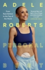 Personal Best : From Rock Bottom to the Top of the World by Adele Roberts - eBook