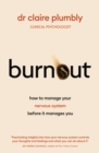 Burnout : How to Manage Your Nervous System Before it Manages You - Book