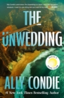 The Unwedding : The addictive new destination thriller from the New York Times-bestselling author: fast-paced, unputdownable, and unsettling - eBook