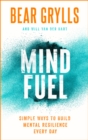 Mind Fuel : Simple Ways to Build Mental Resilience Every Day - Book