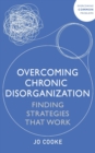 Overcoming Chronic Disorganization : Finding Strategies That Work - Book