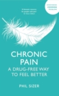 Chronic Pain : A Drug-Free Way to Feel Better - Book