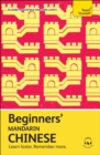 Beginners' Mandarin Chinese : Learn faster. Remember more. - Book