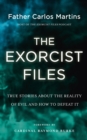 The Exorcist Files : True Stories About the Reality of Evil and How to Defeat It - Book