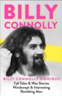 Billy Connolly Omnibus : Tall Tales and Wee Stories/Windswept & Interesting/Rambling Man - eBook