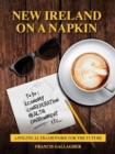 New Ireland on a Napkin : a political framework for the future - Book