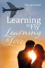 Learning to Fly, Learning to Love - Book