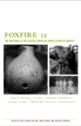 Foxfire 12 : Square Dancing, Crafts, Cherokee Traditions, Summer Camps, World War Veterans, Personalities - Book