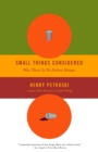 Small Things Considered : Why There Is No Perfect Design - Book