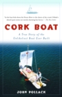 Cork Boat : A True Story of the Unlikeliest Boat Ever Built - Book