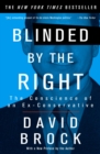 Blinded by the Right : The Conscience of an Ex-Conservative - Book