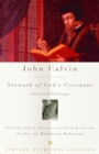 John Calvin: Steward of God's Covenant : Selected Writings - Book