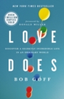 Love Does : Discover a Secretly Incredible Life in an Ordinary World - Book