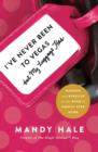I've Never Been to Vegas, but My Luggage Has : Mishaps and Miracles on the Road to Happily Ever After - eBook