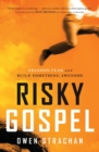 Risky Gospel : Abandon Fear and Build Something Awesome - Book
