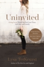 Uninvited : Living Loved When You Feel Less Than, Left Out, and Lonely - eBook