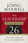 The Leadership Handbook : 26 Critical Lessons Every Leader Needs - eBook