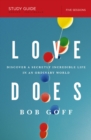 Love Does Bible Study Guide : Discover a Secretly Incredible Life in an Ordinary World - eBook