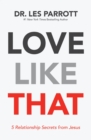 Love Like That : 5 Relationship Secrets from Jesus - eBook