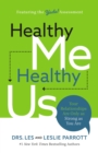 Healthy Me, Healthy Us : Your Relationships Are Only as Strong as You Are - Book