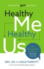 Healthy Me, Healthy Us : Your Relationships Are Only as Strong as You Are - eBook