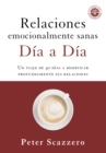 Relaciones emocionalmente sanas - Dia a dia : Una jornada de 40 dias para cambiar profundamente tus relaciones - eBook