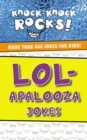 LOL-apalooza Jokes : More Than 444 Jokes for Kids - Book