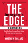 The Introvert's Edge to Networking : Work the Room. Leverage Social Media. Develop Powerful Connections - eBook