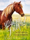Unbridled Faith Devotions for Young Readers - Book