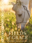 Fields of Grace : Sharing Faith from the Horse Farm - eBook