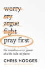 Pray First : The Transformative Power of a Life Built on Prayer - eBook