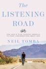 The Listening Road : One Man's Ride Across America to Start Conversations About God - eBook