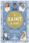 A Saint a Day : A 365-Day Devotional Featuring Christian Saints - Book