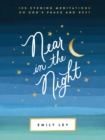 Near in the Night : 100 Evening Meditations on God’s Peace and Rest - Book