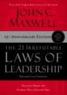 The 21 Irrefutable Laws of Leadership : Follow Them and People Will Follow You - eBook