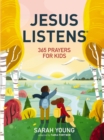 Jesus Listens: 365 Prayers for Kids : A Jesus Calling Prayer Book for Young Readers - Book