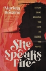 She Speaks Fire : Battling Shame, Reigniting Your Faith, and Claiming Your Purpose - eBook